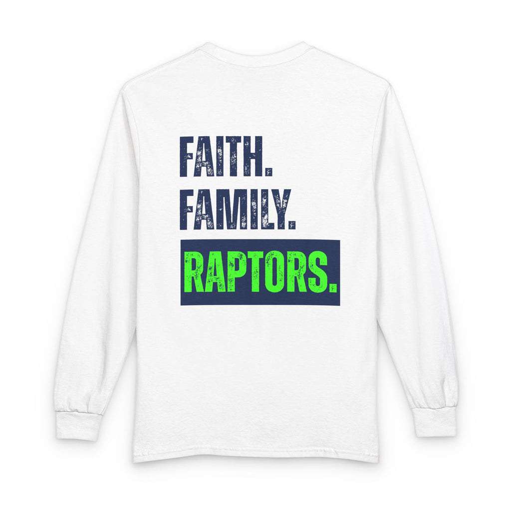 Faith. Family. Raptors. Long Sleeve Tee — Sports Fan Shirt