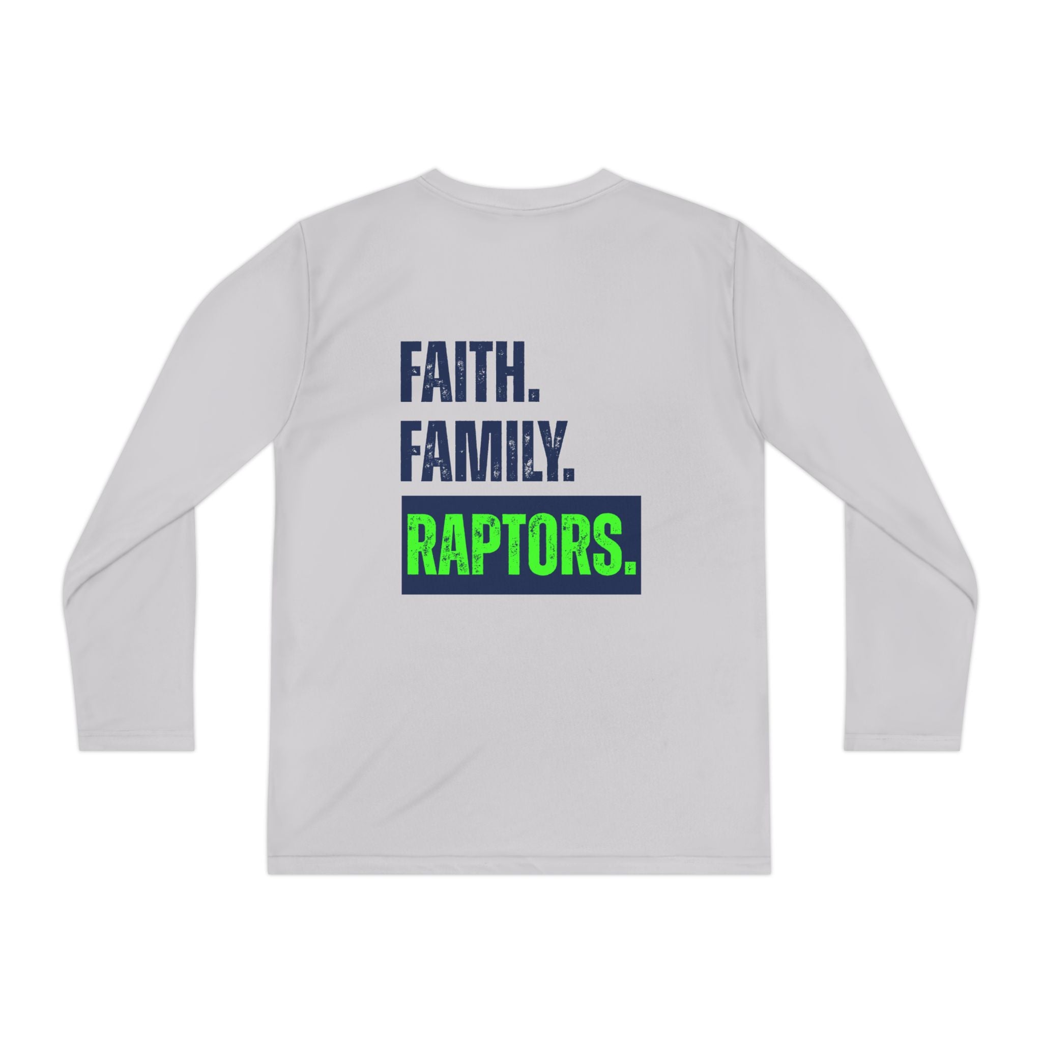 Youth Long Sleeve Tee — Faith. Family. Raptors. Team Shirt